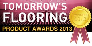 Tomorrow's Flooring Product Awards 2013 Winner